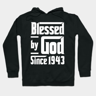 Blessed By God Since 1943 Hoodie